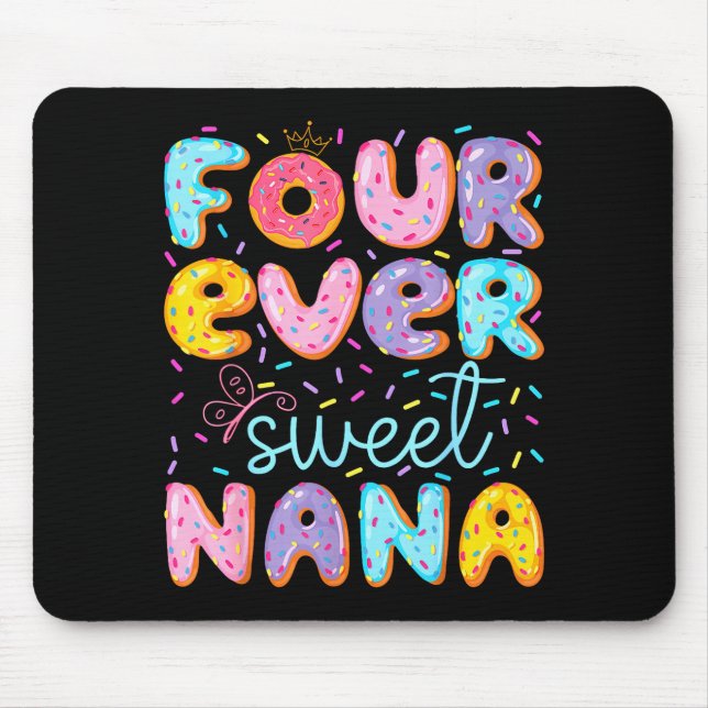 Four Ever Sweet Nana 4th Birthday Girl Donut Lover Mouse Mat (Front)