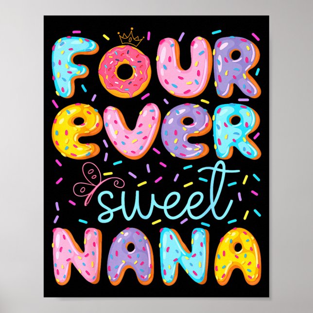 Four Ever Sweet Nana 4th Birthday Girl Donut Lover Poster (Front)