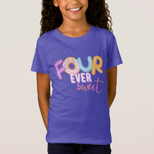 four ever sweet T-Shirt
