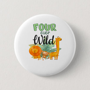 FOUR ever Wild Giraffe Monkey Lion Jungle 4th Birt 6 Cm Round Badge