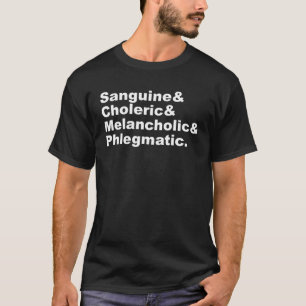 Four Humours Sanguine Choleric Melancholic Phlegm T-Shirt