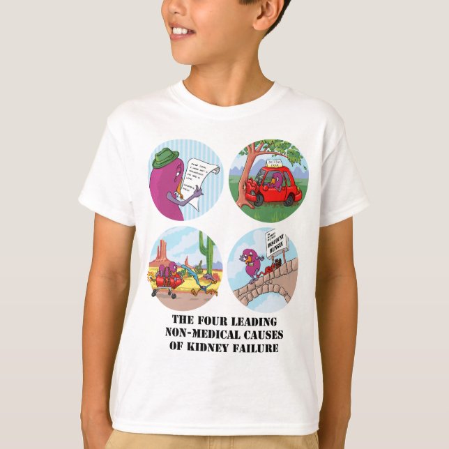 Four Leading Causes of Non-Medical Kidney Failure T-Shirt (Front)
