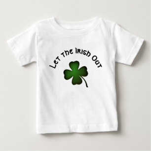 Four Leaf Clover Let the Irish Out on Green Custom Baby T-Shirt