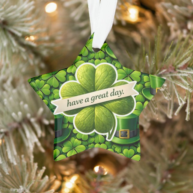Four leaf clover Saint Patrick's Day have a great  Ornament (Tree)