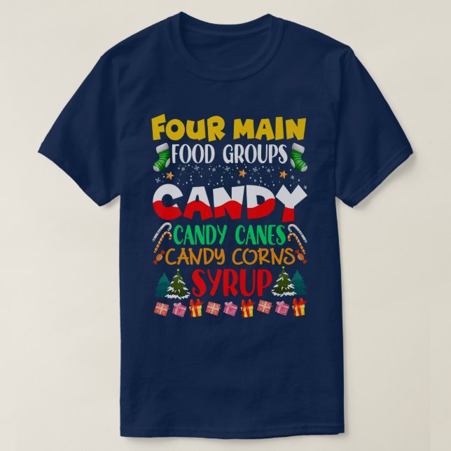 Four Main Food Groups Candy Candy Canes Candy Corn T-Shirt (Design Front)