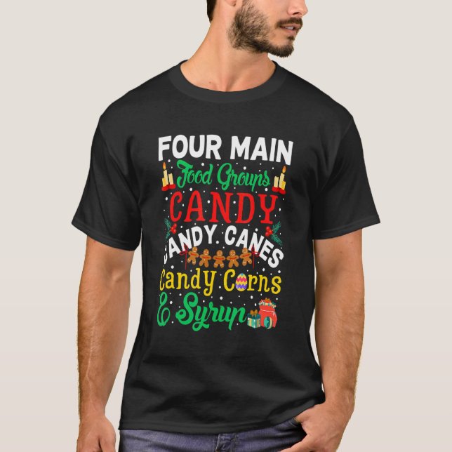 Four Main Food Groups Candy Canes Syrup Christmas  T-Shirt (Front)