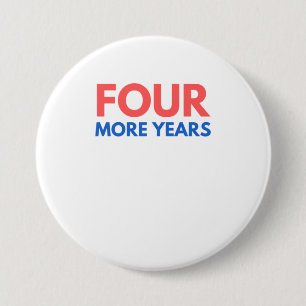 Four More Years Trump 2020 Pro Donald Republ 7.5 Cm Round Badge