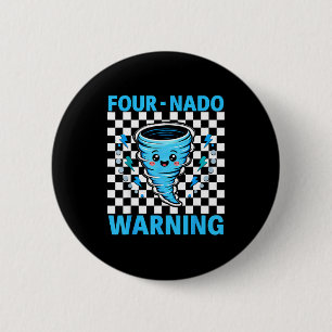 Four nado warning 4th birthday 4 years old kids 6 cm round badge