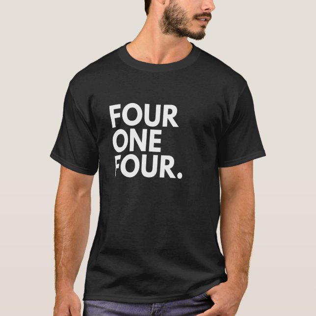 FOUR ONE FOUR Area Code 414 Milwaukee WI Wisconsin T-Shirt (Front)