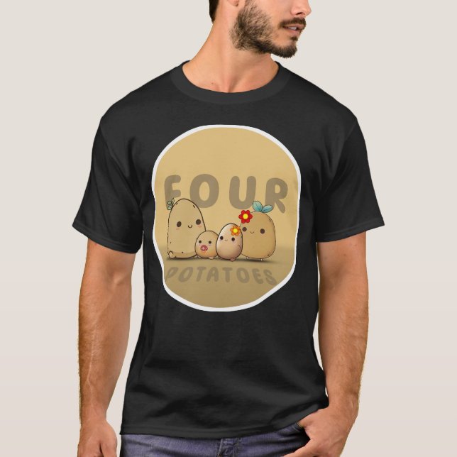 Four Potatoes T-Shirt (Front)