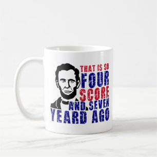 Four Score and Seven Years Ago  Coffee Mug