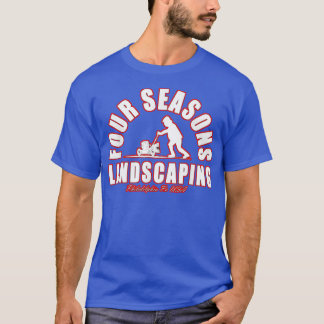 four seasons total landscaping T-Shirt