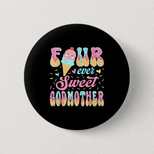Four sweet godmother 4th birthday girl ice cream 6 cm round badge
