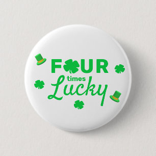 Four Times Lucky 4th Birthday 6 Cm Round Badge