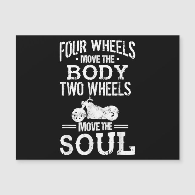 Four Wheels Move the Body Two Wheels Move the Soul (Front)