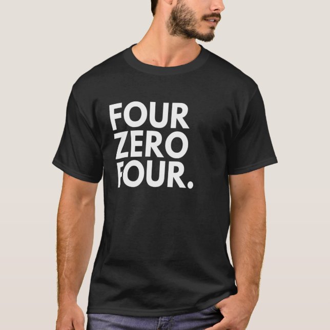 FOUR ZERO FOUR Area Code 404 Atlanta GA Georgia US T-Shirt (Front)