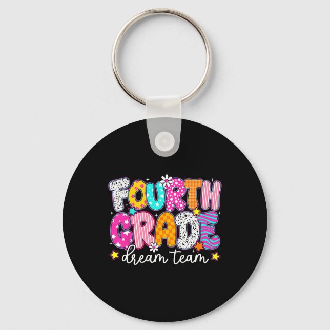 Fourth 4th Grade Dream Team Teachers Kid Back To S Key Ring (Front)