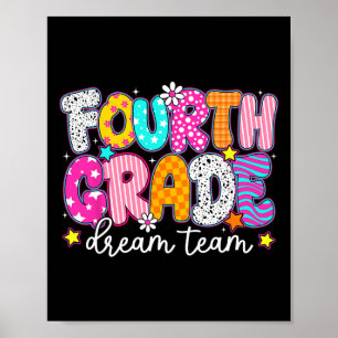 Fourth 4th Grade Dream Team Teachers Kid Ck To Sch Poster