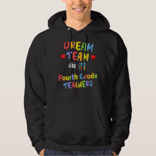 Fourth 4th Grade Teacher Dream Team Back School Y Hoodie