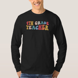 Fourth 4th Grade Teacher First Day Of School T-Shirt