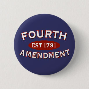 Fourth Amendment Est 1791 6 Cm Round Badge