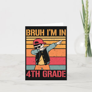 Fourth Grade Dabbing Boy Bruh I'm In 4th Grade Boy Card