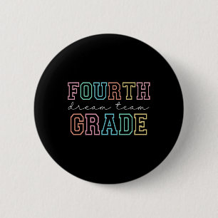 Fourth Grade Dream Team 4th Grade First Day Of Sch 6 Cm Round Badge
