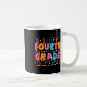 Fourth Grade Dream Team First Day Of School 4th Gr Coffee Mug