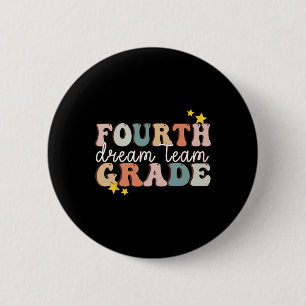 Fourth Grade Dream Team Last Day Of 4th Grade Teac 6 Cm Round Badge