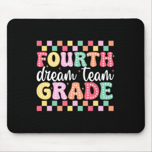 Fourth Grade Dream Team Teacher Women Girl Back To Mouse Mat