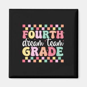 Fourth Grade Dream Team Teacher Women Girl Ck To S Magnet