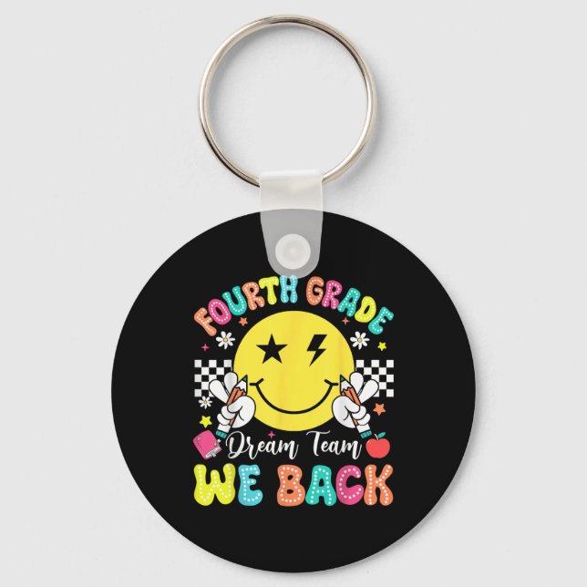Fourth Grade Dream Team We Back To School 4th Grad Key Ring (Front)
