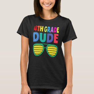 Fourth Grade Dude Back To School Crush 4th Grade K T-Shirt