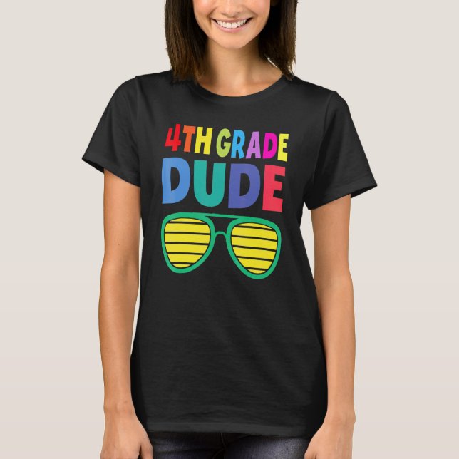 Fourth Grade Dude Back To School Crush 4th Grade K T-Shirt (Front)