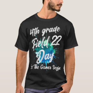 Fourth Grade Field Day 2022 Let The Games Begin Ki T-Shirt