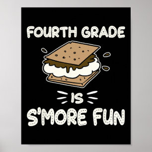 Fourth Grade Is S'more Fun Back To School Teacher  Poster