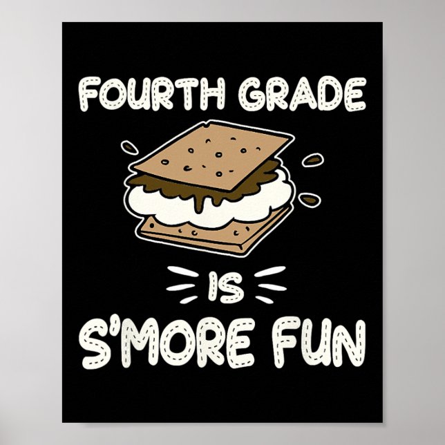 Fourth Grade Is S'more Fun Back To School Teacher  Poster (Front)