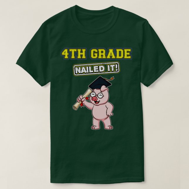 Fourth Grade Nailed It Primary Elementary School  T-Shirt (Design Front)