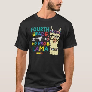 Fourth Grade No Prob Llama 4th First Day School A T-Shirt