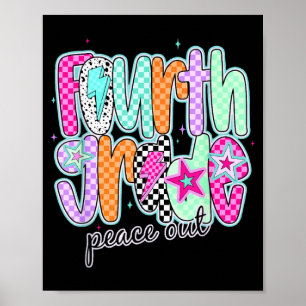 Fourth Grade Peace Out Last Day Of School End Of Poster