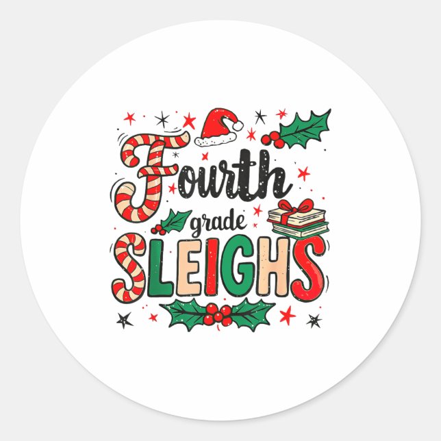 Fourth Grade Sleighs Funny Christmas Teacher  Classic Round Sticker (Front)