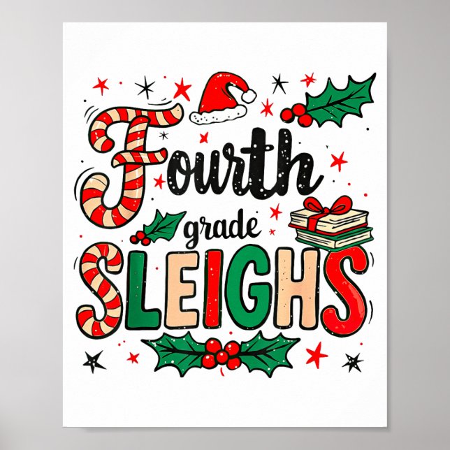 Fourth Grade Sleighs Funny Christmas Teacher  Poster (Front)