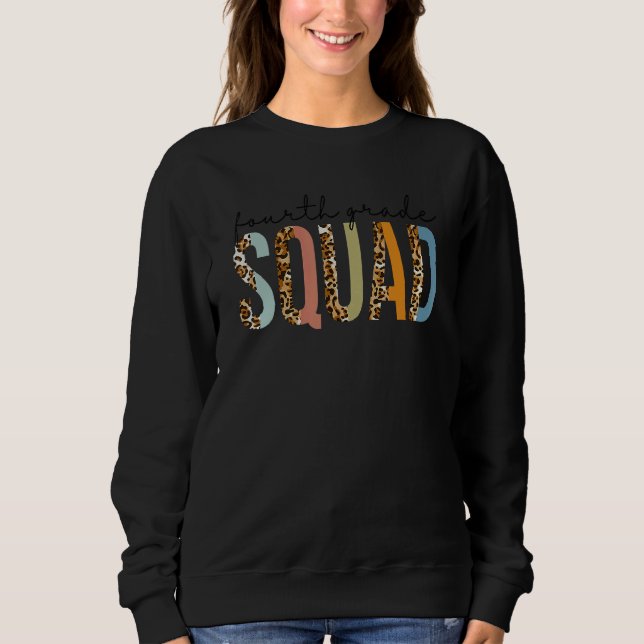 Fourth Grade Squad Leopard Back To School Teachers Sweatshirt (Front)