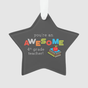 Fourth Grade Teacher Appreciation Day, Awesome Ornament