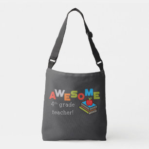 Fourth Grade Teacher Awesome Appreciation Crossbody Bag