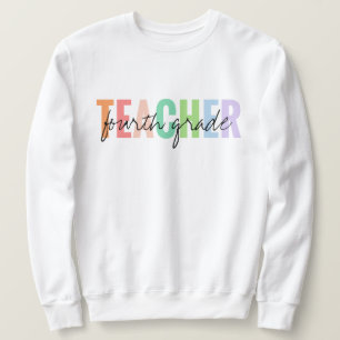 Fourth Grade Teacher Unisex  Sweatshirt