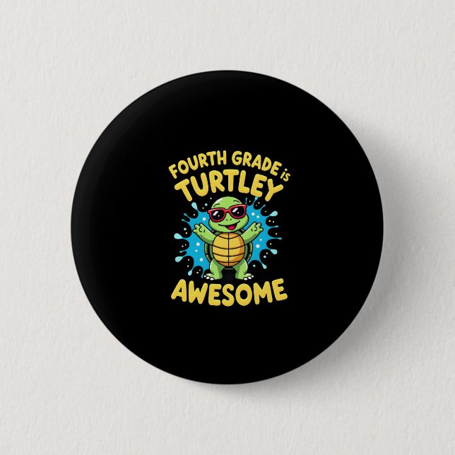 Fourth Grade Turtle-y Awesome First Day of Fourth  6 Cm Round Badge (Front)