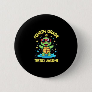Fourth Grade Turtle-y Awesome First Day of Fourth 6 Cm Round Badge