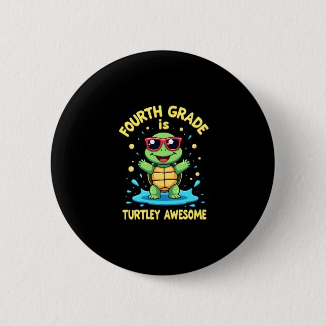 Fourth Grade Turtle-y Awesome First Day of Fourth  6 Cm Round Badge (Front)