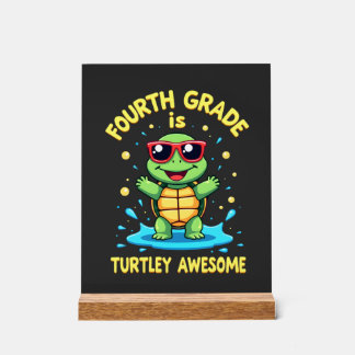 Fourth Grade Turtle-y Awesome First Day of Fourth  Acrylic Sign